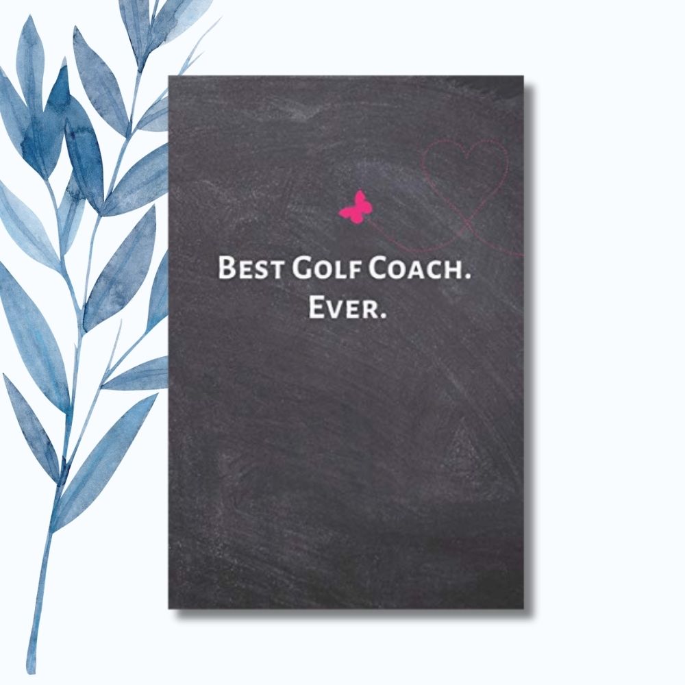 Best Golf Coach Ever" notebook featuring a chalkboard-style cover design with a pink butterfly and heart. Perfect gift for golf coaches to show appreciation and gratitude