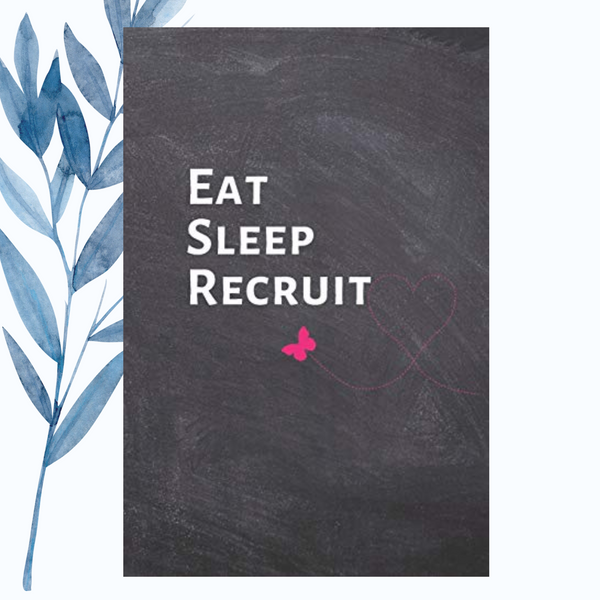 A notebook featuring the phrase "Eat Sleep Recruit" on a glossy cover, ideal for HR professionals.