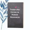 Humorous and stylish notebook design perfect for HR professionals and workplace gifts.