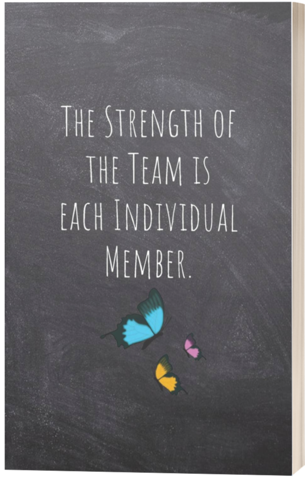 The Strength of the Team is each Individual Member.: Team Thank You Notebook 