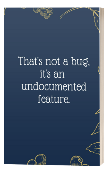 That's not a bug, it's an undocumented feature