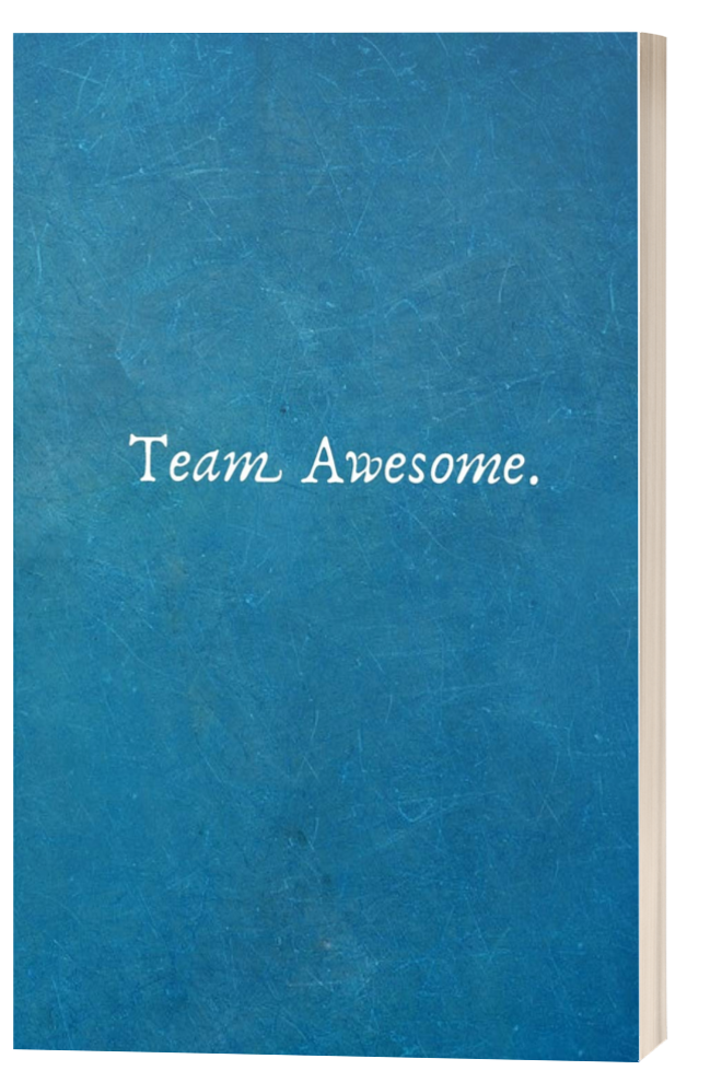 Team Awesome.