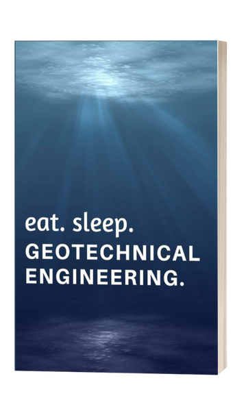 Eat. Sleep. Geotechnical Engineering