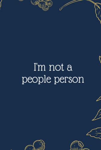 I'm not a people person: Funny Notebook Journal