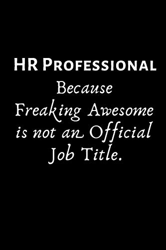 HR Professional Because Freaking Awesome is not an Official Job Title.: Human Resource Team Gift