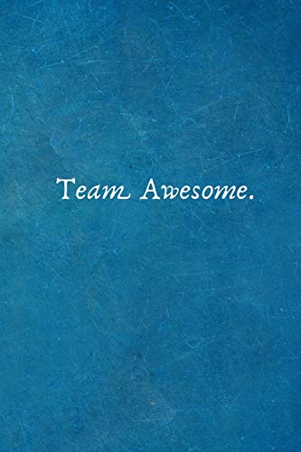 Team Awesome.: Appreciation Gifts for Employees - Team .- Lined Blank Notebook Journal