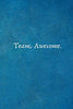 Team Awesome.: Appreciation Gifts for Employees - Team .- Lined Blank Notebook Journal