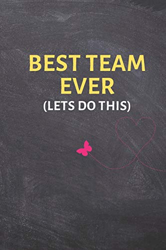 BEST TEAM EVER (Lets Do This) - gift for employees, team appreciation gift notebook