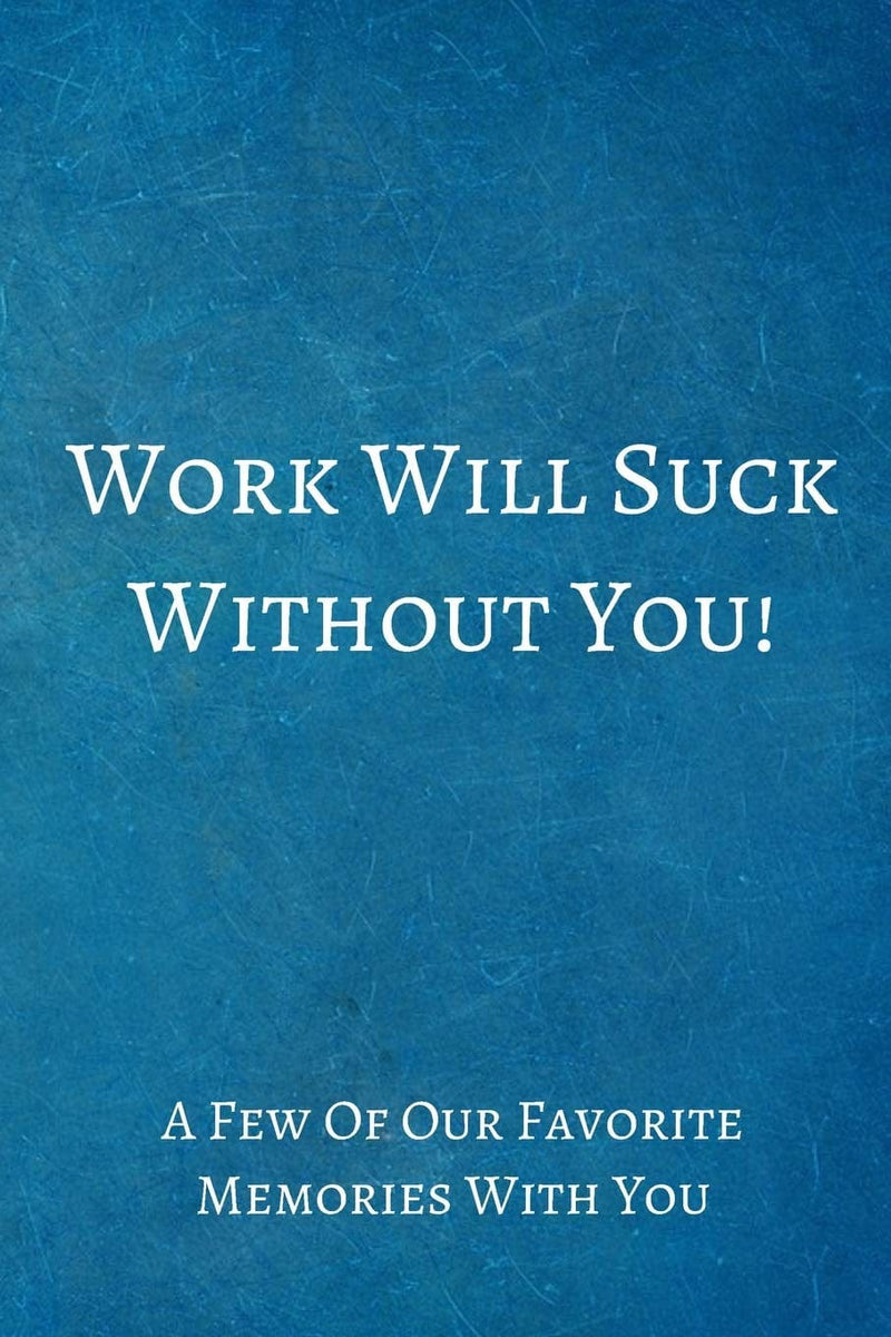 Hope Your New Coworkers Suck - Coworker Leaving Funny Greeting