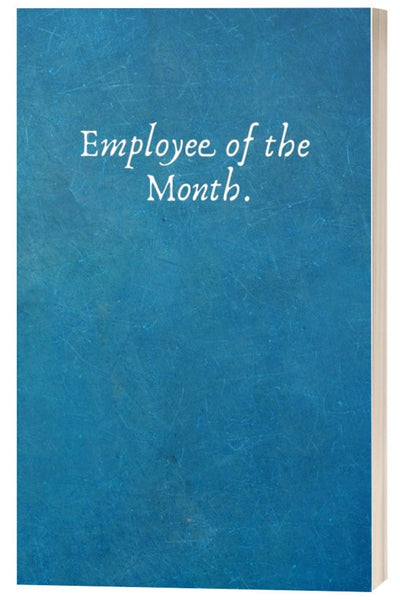 Employee of the Month.: Funny Appreciation Gifts for Employees